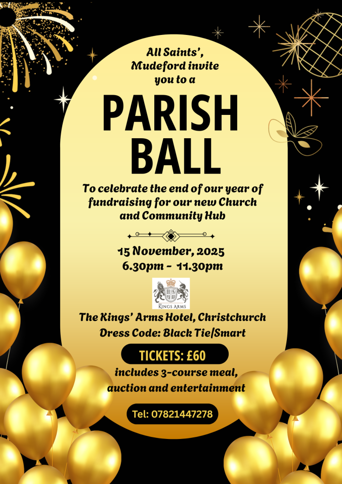 To celebrate the end of our year of fundraising for our new Church and Community Hub 15 November, 2025 6.30pm - 11.30pm KINGS ARMS The Kings' Arms Hotel, Christchurch Dress Code: Black Tie/Smart TICKETS: £60 includes 3-course meal, auction and entertainment Tel: 07821447278